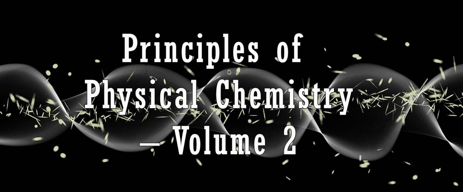 Principles Of Physical Chemistry - Volume 2 - Dalal Institute